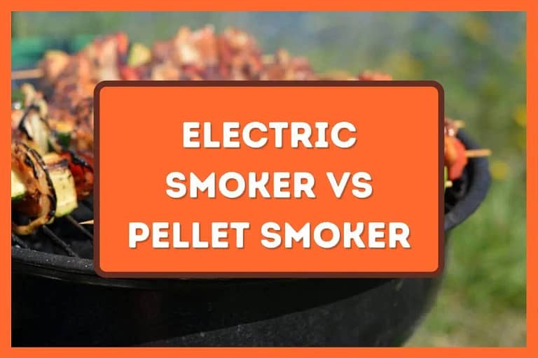 The Best Kept Secrets About Electric Smoker Vs Pellet Smoker